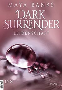 Dark Surrender - Leidenschaft (Dark-Surrender-Reihe 1) (German Edition)