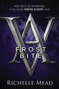 Frostbite: A Vampire Academy Novel (English Edition)