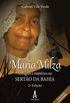 Maria Milza - Milagres e Mistrios no Serto da Bahia