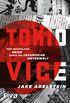 Tokio Vice: Eine gefhrliche Reise durch die japanische Unterwelt