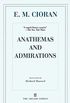 Anathemas and Admirations (English Edition)