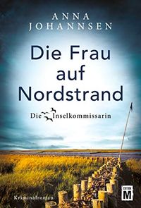 Die Frau auf Nordstrand (Die Inselkommissarin 5) (German Edition)