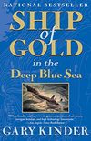 Ship of Gold in the Deep Blue Sea: The History and Discovery of the World