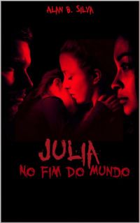Julia: No Fim Do Mundo