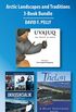 Arctic Landscapes and Traditions 3-Book Bundle: Ukkusiksalik / Uvajuq / Thelon (English Edition)