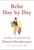 Bb Day by Day: 100 Keys to French Parenting (English Edition)