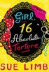 Girl, nearly 16: Absolute Torture
