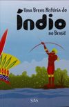 Uma Breve Histria do ndio no Brasil
