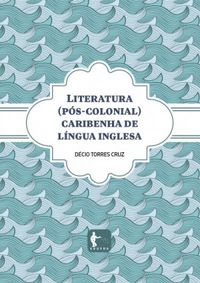 Literatura (Ps-Colonial) Caribenha de Lngua Inglesa