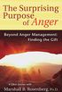 The Surprising Purpose of Anger: Beyond Anger Management: Finding the Gift (Nonviolent Communication Guides) (English Edition)