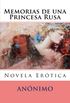 Memorias de Una Princesa Rusa: Novela Erotica