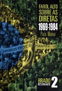 Farol Alto Sobre As Diretas - 1969-1984