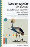 Nace un tejedor de sueos: El despertar de un escritor (Ciclognesis n 11) (Spanish Edition)