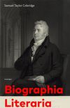 Biographia Literaria (Unabridged): Important autobiographical work and influential piece of literary introspection by an English poet and philosopher, ... Lyrical Ballads (English Edition)
