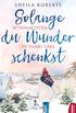 Solange du Wunder schenkst - Weihnachten in Heart Lake (German Edition)