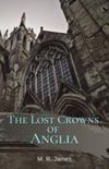 The Lost Crowns of Anglia
