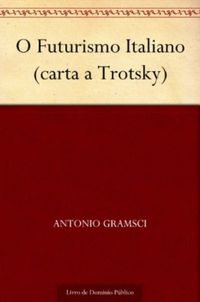 O Futurismo Italiano (carta a Trotsky)