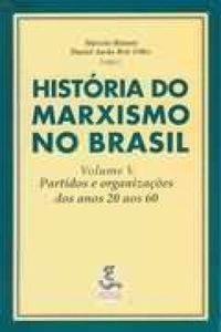 Histria do Marxismo no Brasil Vol V
