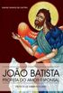 Joo Batista - Profeta do Amor Esponsal