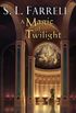 A Magic of Twilight