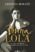 Divina Lola: La vida de Lola Montes, la falsa espaola que quiso ser reina (Spanish Edition)