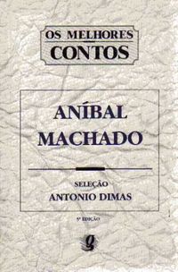 Os melhores contos de Anbal Machado