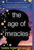 The Age of Miracles: A Novel (English Edition)