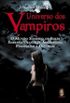 Universo dos Vampiros: O Mundo Sombrio de Seres Sobrenaturais que ...