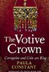 The Votive Crown: Coin and Corruption are King (Visigoths of Spain Book 1) (English Edition)