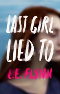 Last Girl Lied To (English Edition)