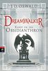 Dreamwalker - Kampf um den Obsidianthron: Abenteuerliche Drachen-Fantasy-Saga (Die Dreamwalker-Reihe 5) (German Edition)