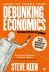 Debunking Economics (Digital Edition - Revised, Expanded and Integrated): The Naked Emperor Dethroned? (English Edition)