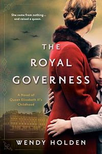 The Royal Governess: A Novel of Queen Elizabeth II