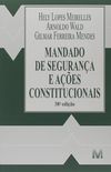 Mandado de segurana e aes constitucionais - 38 ed./2019