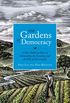 The Gardens of Democracy: A New American Story of Citizenship, the Economy, and the Role of Government (English Edition)