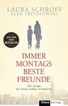 Immer montags beste Freunde: Der Junge, der mein Leben vernderte (German Edition)