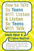 How to Talk So Teens Will Listen and Listen So Teens Will Talk (English Edition)