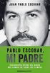 Pablo Escobar, mi padre (Edicin espaola)