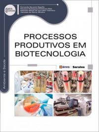 Processos Produtivos em Biotecnologia