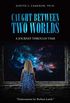 Caught Between Two Worlds: A Journey Through Time