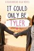 It Could Only Be Tyler