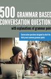 500 Grammar Based Conversation Questions (English Edition)