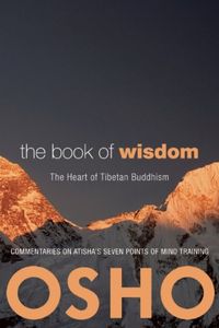 The Book of Wisdom: The Heart of Tibetan Buddhism: Commentaries on Atisha