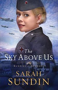 The Sky Above Us (Sunrise at Normandy Book #2) (English Edition)