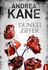 Dunkelziffer (Romantic Suspense der Bestseller-Autorin Andrea Kane 7) (German Edition)