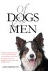 Of Dogs and Men (English Edition)