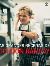 As Grandes Receitas de Gordon Ramsay 