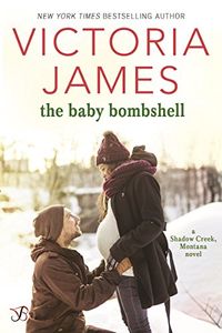 The Baby Bombshell (Shadow Creek, Montana Book 2) (English Edition)