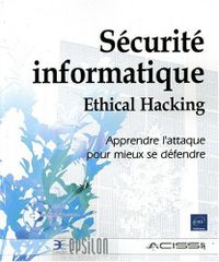 Scurit informatique : Ethical Hacking