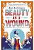 Beauty is a Wound (English Edition)